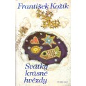 Svátky krásné hvězdy - František Kožík