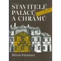 Stavitelé paláců a chrámů - Milada Vilímková
