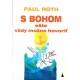 S Bohom ešte vždy možno hovoriť - Paul Roth