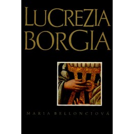 Lucrezia Borgia - Maria Bellonci