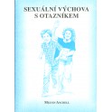 Sexuální výchova s otazníkem - Melvin Anchell