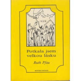 Potkala jsem velkou lásku - Ruth Pfau (1991)