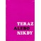 Teraz alebo nikdy (1971)