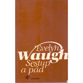 Sestup a pád - Evelyn Waugh