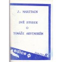 Dvě studie o Tomáši Akvinském - Jacques Maritain