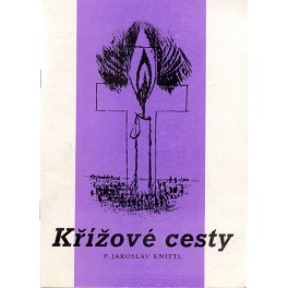 Křížové cesty - P. Jaroslav Knittl (1991)