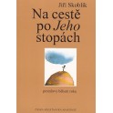 Na cestě po Jeho stopách - Jiří Skoblík