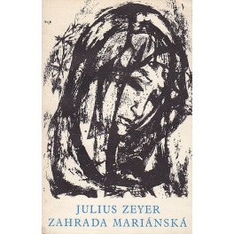 Zahrada Mariánská - Julius Zeyer (1972) brož.