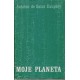 Moje planeta - Antoine de Saint - Exupéry