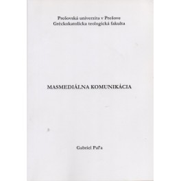 Masmediálná komunikácia - Gabriel Pala