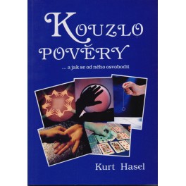 Kouzlo pověry a jak se od něho osvobodit - Kurt Hasel (1994)