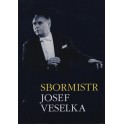 Sbormistr Josef Veselka