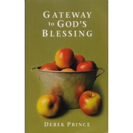 Gateway to God's Blessing - Derek Prince