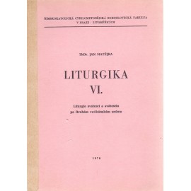 Liturgika VI. - ThDr. Jan Matějka