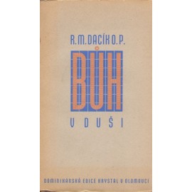 Bůh v duši - R. M. Dacík O.P.