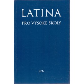 Latina pro vysoké školy - Josef Bejlovec, Jan Janda, Eva Kamínková, Pavel Kucharský, Zdeněk Quitt