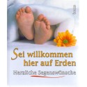 Sei willkommen heir auf Erden