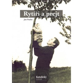Rytíři a prejt - Jan Paulas