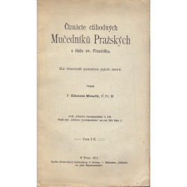 Čtrnácte ctihodných Mučedníků Pražských - P. Klemens Minařík, O.Fr.M.