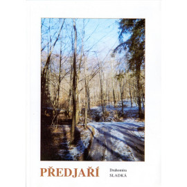 Předjaří - Drahomíra Sladká (ed.)