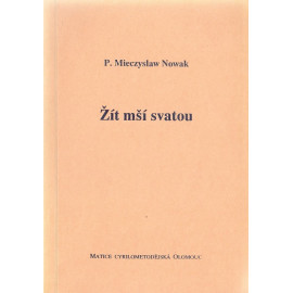 Žít mší svatou - P. Mieczyslaw Nowak