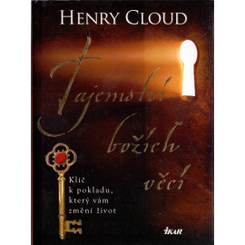 Tajemství božích věcí - Henry Cloud