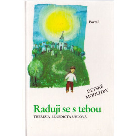 Raduji se s tebou - Theresia - Benedicta Uhlová