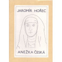 Anežka Česká - Jaromír Hořec