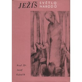 Ježíš, světlo národů - Josef Kubalík (váz.)