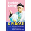 K plnosti - Stanislav Krátký