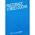 Pastorace v moci Ducha - W. C. van Dam