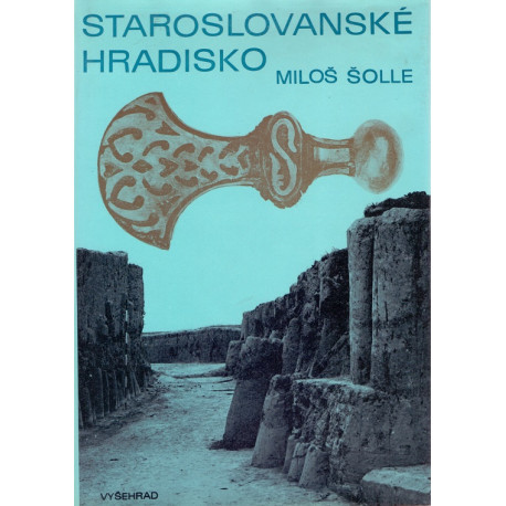 Staroslovanské hradisko - Miloš Šolle
