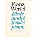 Bledě modré ženské písmo - Franz Werfel