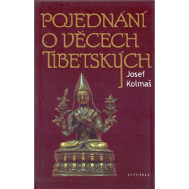Pojednání o věcech tibetských - Josef Kolmaš