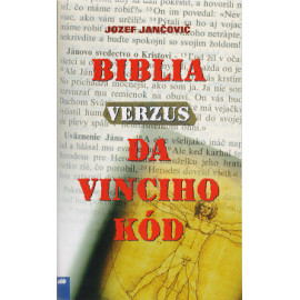 Biblia verzus Da Vinciho kód - Jozef Jančovič