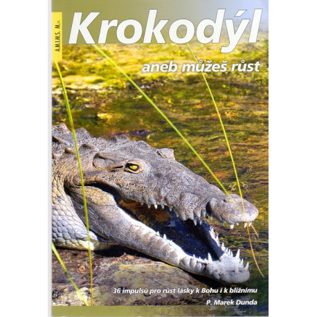Krokodýl aneb můžeš růst - Marek Dunda