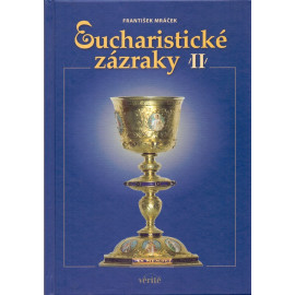 Eucharistické zázraky II - František Mráček