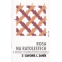 Rosa na ratolestech - Slavomil C. Daněk