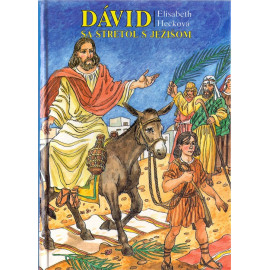 Dávid sa stretol s Ježišom - Elisabeth Hecková