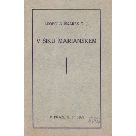 V šiku mariánském - Leopold Škarek T.J.