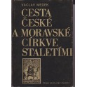 Cesta České a Moravské církve staletími - Václav Medek