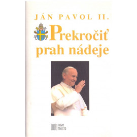 Prekročiť prah nádeje - Ján Pavol II.