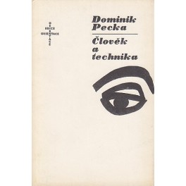 Člověk a technika - Dominik Pecka