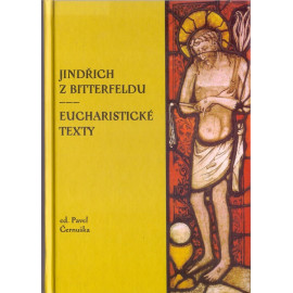 Jindřich Bitterfeldu - eucharistické texty - Pavel Černuška (ed.)