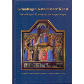 Grundlagen Katolischer Kunst - Georg Stein (ed.)