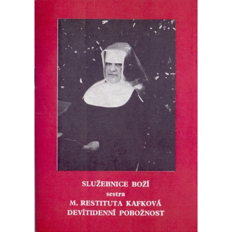 Devítidenní pobožnost - Sestra M. Restituta Kafková - P.Dr. Josef Levit, SM (1991)