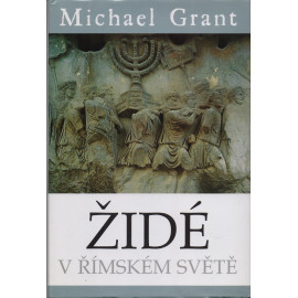 Židé v římském světě - Michael Grant