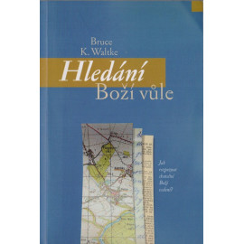 Hledání Boží vůle - Bruce K. Waltke