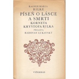 Píseň o lásce a smrti Korneta Kryštofa Rilka - Rainer Maria Rilke