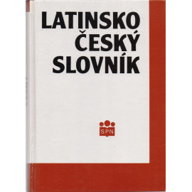 Latinsko český slovník - Jan Kábrt, Pavel Kucharský a kol.